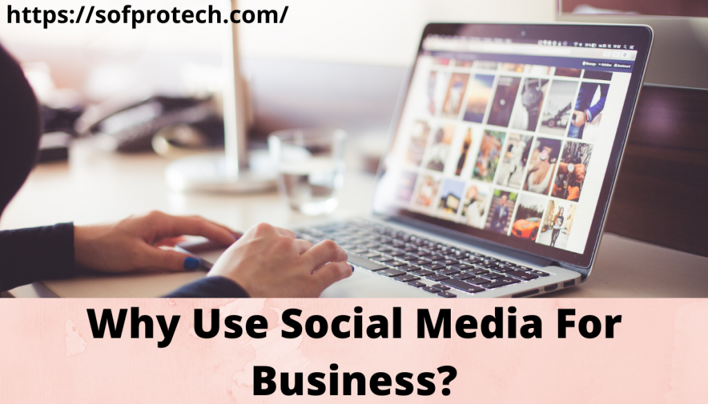 Why Use Social Media For Business